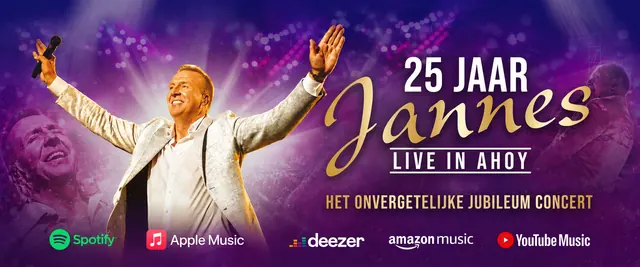 Jannes – 25 jaar Live in Ahoy, op Spotify, Apple Music, Deezer, Amazon Music en YouTube Music